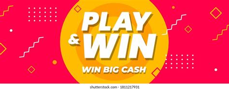 Play and Win Big .